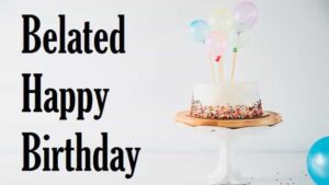 देर-से-जन्मदिन-की-बधाई-Belated-birthday-wishes-hindi (2)